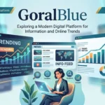 GoralBlue Exploring a Modern Digital Platform for Information and Online Trends