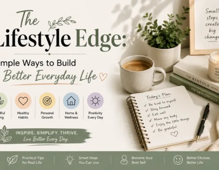 The Lifestyle Edge Simple Ways to Build a Better Everyday Life