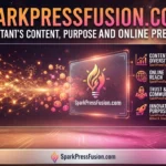 SparkPressFusion.com Understanding Its Content, Purpose and Online Presence.